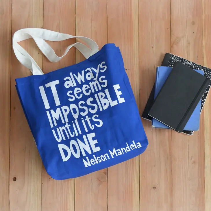 "It Always Seems  Impossible Until It's Done" Mandela Tote Bag