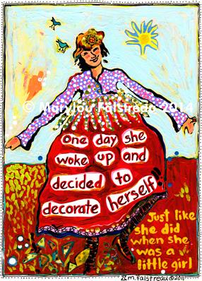 Artisan Greeting Card: One Day She Woke Up and Decided to Decorate Herself